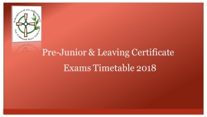 Pre-Junior &amp; Leaving Cert Exams Timetable 2018