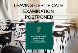 Leaving Certificate - Postponed - Information